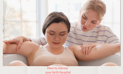 How to choose your birth hospital